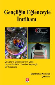 Gençliğin Eğlenceyle İmtihanı Muhammet Nurullah Çakmak