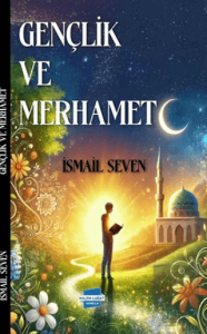 Gençlik ve Merhamet