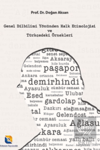 Genel Dilbilimi Yönünden Halk Etimolojisi ve Türkçedeki Örnekleri