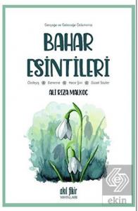 Gerçeğe ve Geleceğe Özlemimiz - Bahar Esintileri