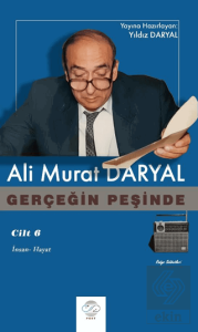 Gerçeğin Peşinde VI - İnsan Hayat