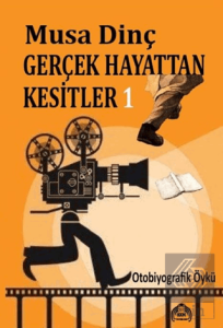 Gerçek Hayattan Kesitler 1