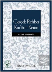 Gerçek Rehber Kur'an-ı Kerim