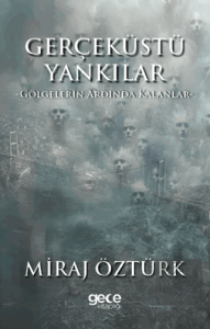 Gerçek Üstü Yankılar 2 - Gölgelerin Ardında Kalanlar