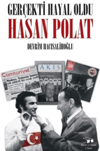 Gerçekti Hayal Oldu Hasan Polat