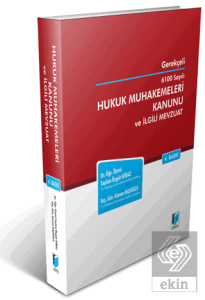 Gerekçeli 6100 Sayılı Hukuk Muhakemeleri Kanunu ve
