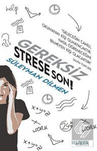 Gereksiz Strese Son!