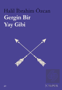 Gergin Bir Yay Gibi