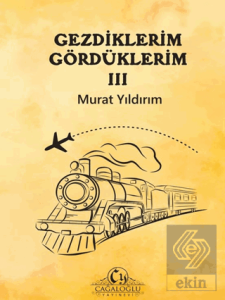 Gezdiklerim Gördüklerim III