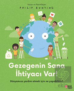 Gezegenin Sana İhtiyacı Var!