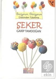 Geziyorum, Görüyorum Üretimden Tüketime: Şeker