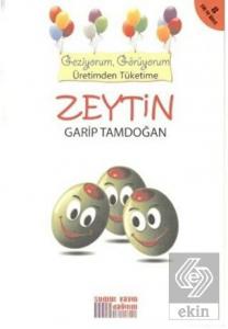 Geziyorum, Görüyorum Üretimden Tüketime: Zeytin