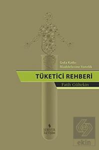 Gıda Katkı Maddelerine Yönelik Tüketici Rehberi