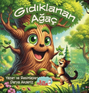 Gıdıklanan Ağaç (Resimli Masal- 3-6 Yaş)