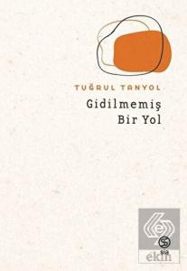 Gidilmemiş Bir Yol