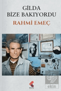Gilda Bize Bakıyordu