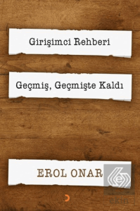 Girişimci Rehberi - Geçmiş, Geçmişte Kaldı (2 Kita