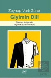Giyimin Dili Siyasal İletişimde Giyim Kodlarının R