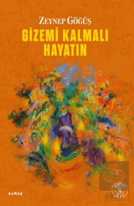 Gizemi Kalmalı Hayatın