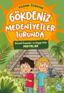 Gizemli İnsanlar ve Kayıp Kıta – Gökdeniz Medeniyetler Turunda – 3. Sınıf