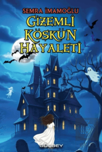 Gizemli Köşkün Hayaleti