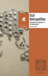 Gizil Nekropolitika: Sömu¨rgecilik, Pandemiler ve Aşı Emperyalizmi