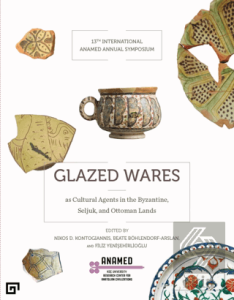 Glazed Wares as Cultural Agents in the Byzantine, 