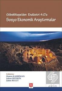 Göbeklitepe'den Endüstri 4.0'a Sosyo Ekonomik Araştırmalar Hamza Kahriman