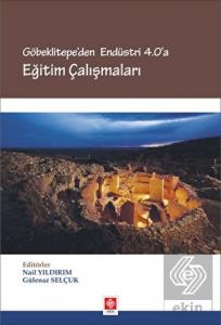 Göbeklitepe'den Endüstri 4.0'a Eğitim Çalışmaları Nail Yıldırım