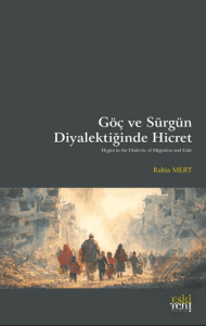 Göç ve Sürgün Diyalektiğinde Hicret