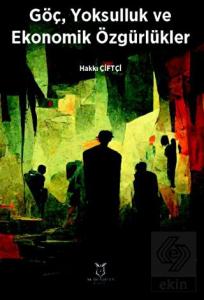 Göç, Yoksulluk ve Ekonomik Özgürlükler