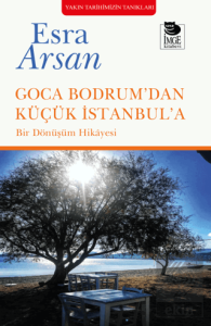 Goca Bodrum'dan Küçük İstanbul'a