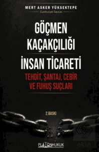 Göçmen Kaçakçılığı İnsan Ticareti