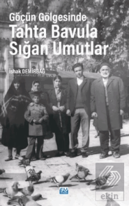 Göçün Gölgesinde Tahta Bavula Sığan Umutlar