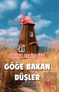 Göğe Bakan Düşler
