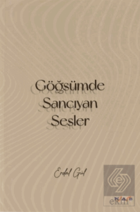 Göğsümde Sancıyan Sesler