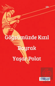 Göğsümüzde Kızıl Bayrak