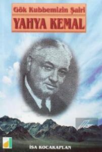 Gök Kubbemizin Şairi Yahya Kemal