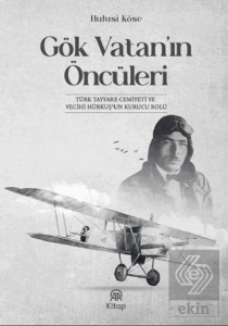 Gök Vatanın Öncüleri