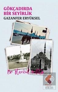 Gökçadırda Bir Seyirlik