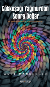 Gökkuşağı Yağmurdan Sonra Doğar