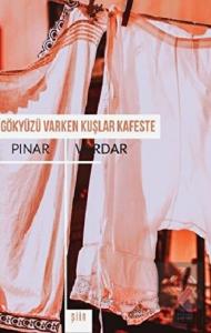 Gökyüzü Varken Kuşlar Kafeste