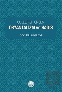 Goldziher Öncesi Oryantalizm ve Hadis