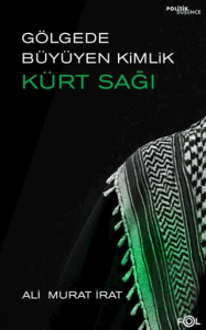 Gölgede Büyüyen Kimlik Kürt Sağı