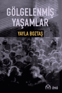 Gölgelenmiş Yaşamlar