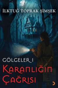 Gölgeler 1 Karanlığın Çağrısı
