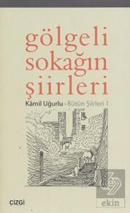 Gölgeli Sokağın Şiirleri