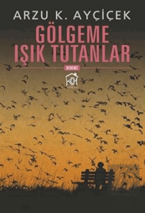 Gölgeme Işık Tutanlar