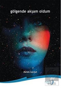 Gölgende Akşam Oldum