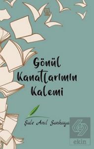 Gönül Kanatlarımın Kalemi